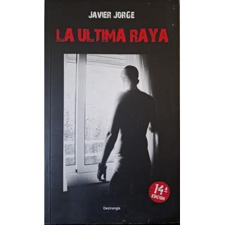 LA ULTIMA RAYA - Javier Jorge